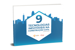 9 tecnologias inevitáveis na construção civil
